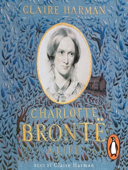Title details for Charlotte Brontë by Claire Harman - Wait list